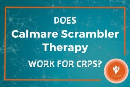 Does Calmare Scrambler Therapy work for CRPS? Burning Nights CRPS Support.